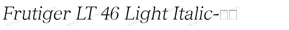 Frutiger LT 46 Light Italic字体转换